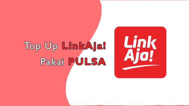 Cara Top Up Linkaja Dengan Pulsa Telkomesl, Indosat, Tri, Xl Dan Axis