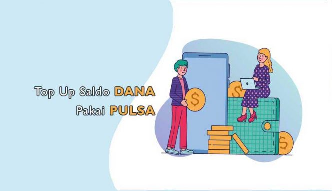 √ Cara Top Up Saldo DANA Pakai Pulsa | Cepat dan Mudah