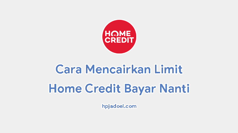 cara cek limit home credit